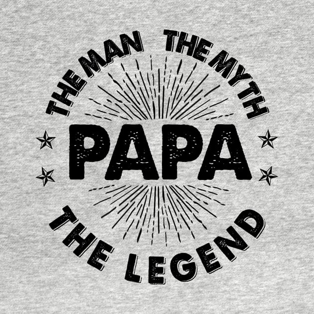 THE MAN THE MYTH THE LEGEND PAPA by VinitaHilliard